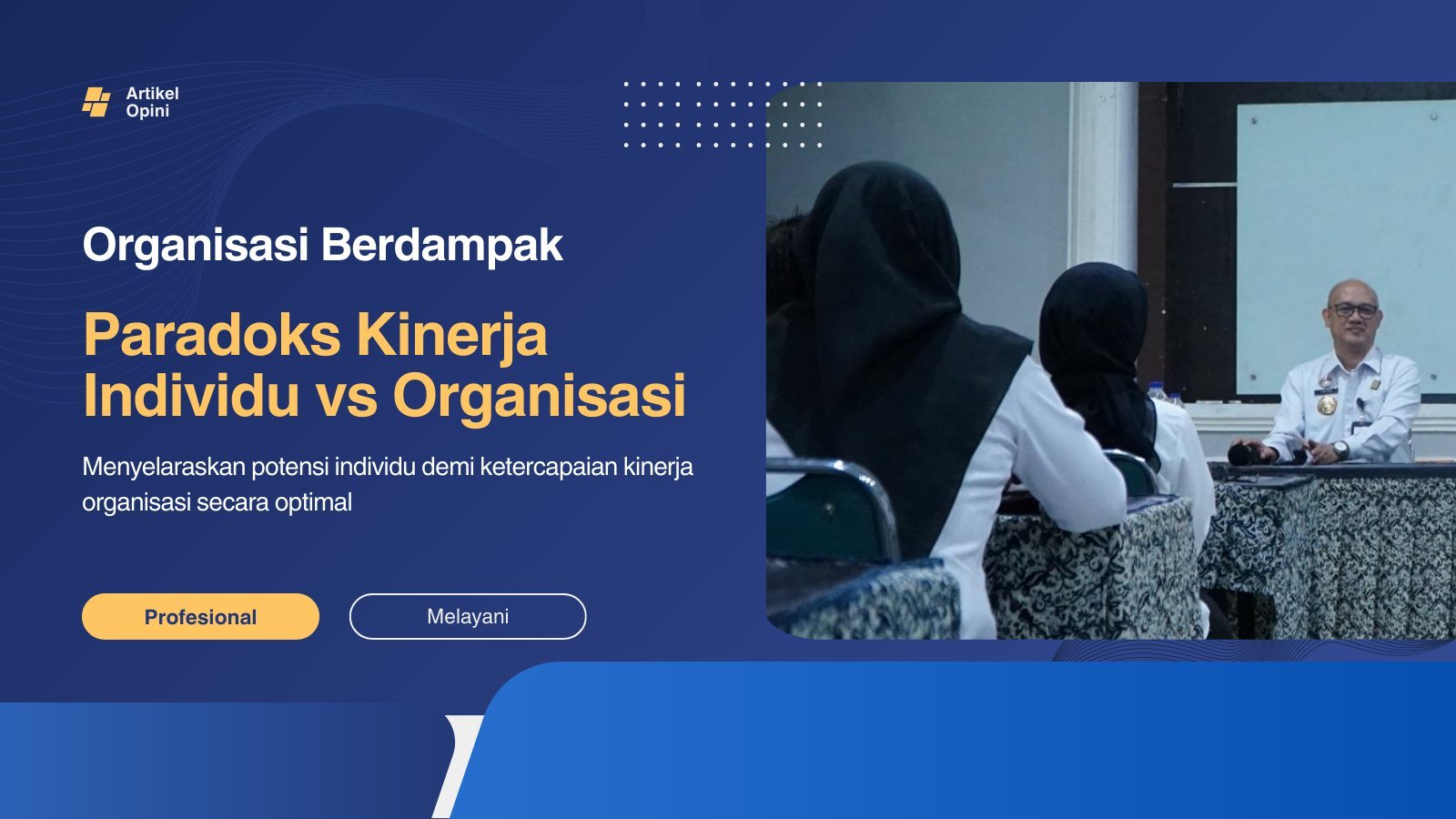 Paradoks Individu dan Organisasi: Di Antara Kebebasan, Kinerja, dan Ketertundukan
